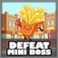 Defeat mini boss