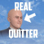 A Real Quitter