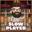 Slow player