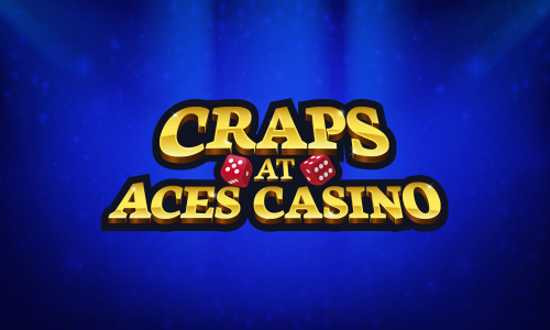 Craps at Aces Casino