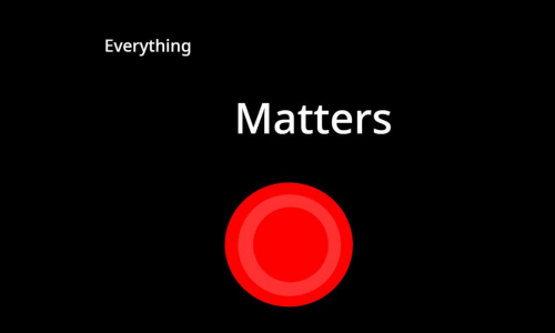 Everything Matters