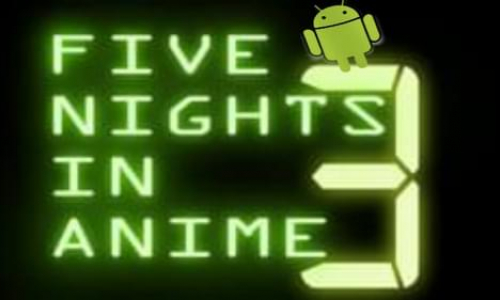 Five Nights In Anime 3