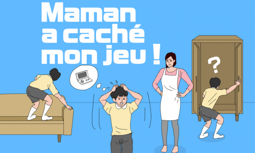 Maman a caché mon jeu !