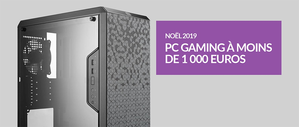 Noël 2019 - PC Gaming à moins de 1000 euros