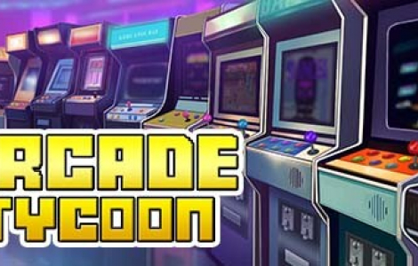 Arcade Tycoon  : Simulation