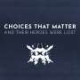 Choices That Matter: And Their Heroes Were Lost