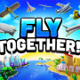 Fly TOGETHER!