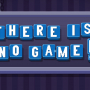 There Is No Game : Wrong Dimension